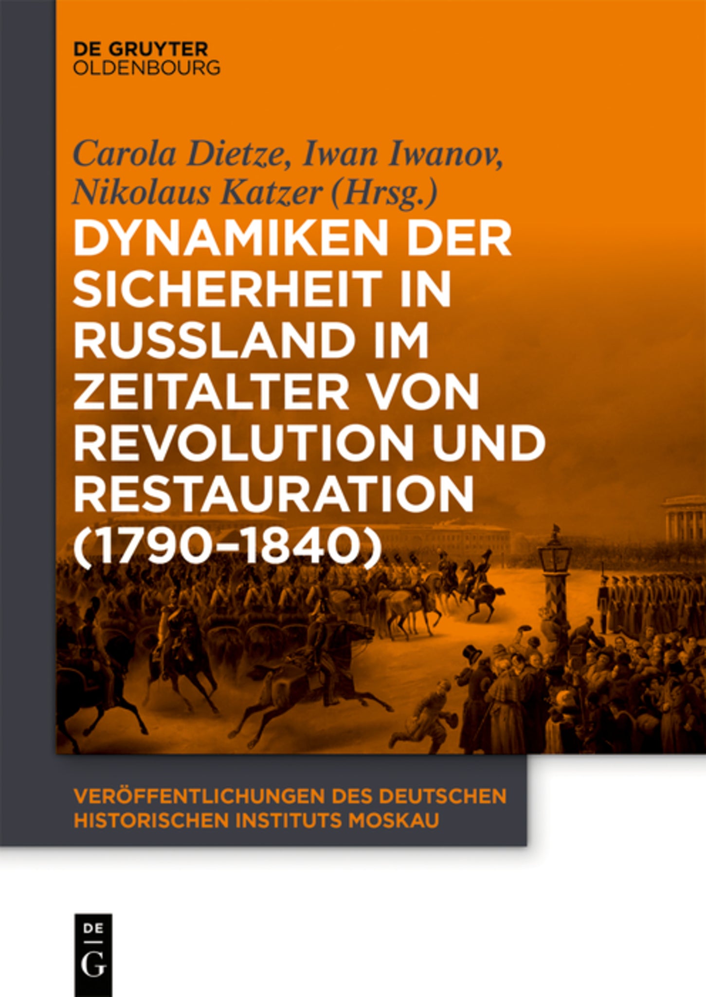 Dynamiken der Sicherheit in Russland im Zeitalter von Revolution und Restauration (1790–1840)